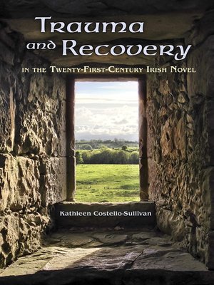 cover image of Trauma and Recovery in the Twenty-First-Century Irish Novel